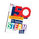 50 Strategies for Teaching STEAM Skills