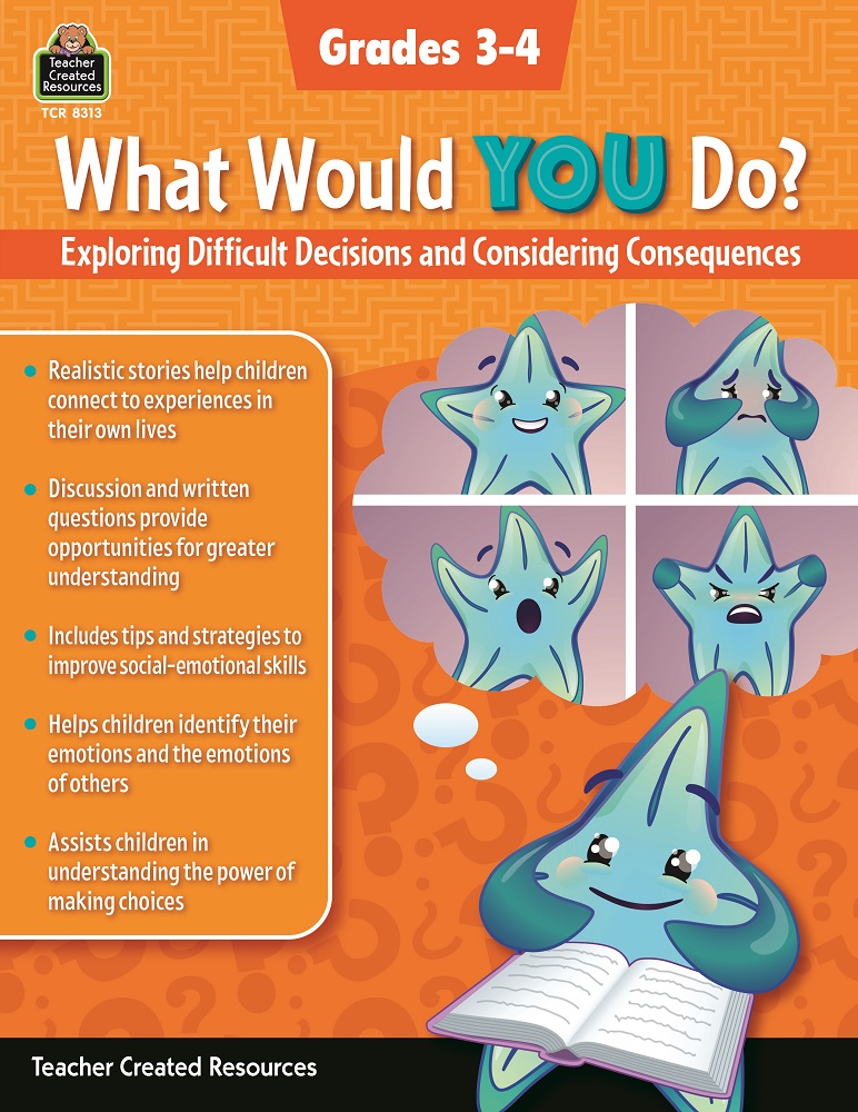 What Would YOU Do?: Exploring Difficult Decisions &amp; Considering Consequences GR 3-4