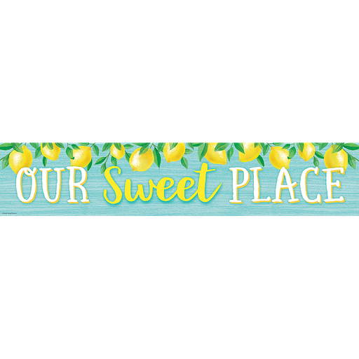 [8492 TCR] Lemon Zest Our Sweet Place Banner