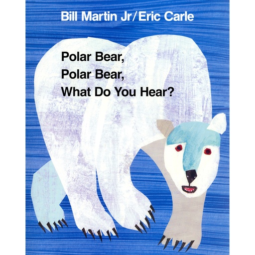 [23461 ING] Polar Bear, Polar Bear What Do You Hear? Big Book