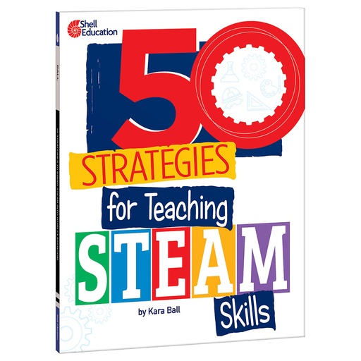 [136021 SHE] 50 Strategies for Teaching STEAM Skills